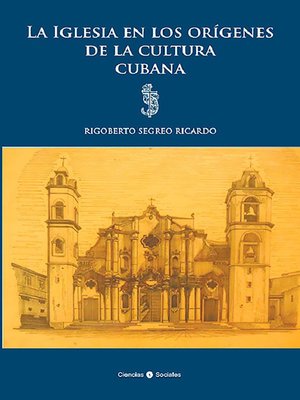 cover image of La Iglesia en los orígenes de la cultura cubana